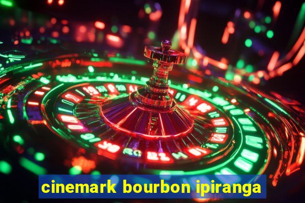 cinemark bourbon ipiranga